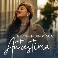 Imagem do produto Reconstruindo sua Autoestima
