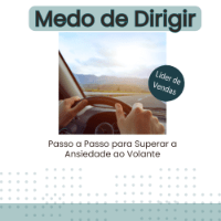 Medo de Dirigir: Passo a Passo para Superar a Ansiedade ao Volante