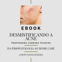 Imagem do produto Desmistificando a acne: da fisiopatologia ao home care