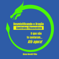 Imagem do produto DESMISTIFICANDO O DRAGÃO - CONTROLES FINANCEIROS