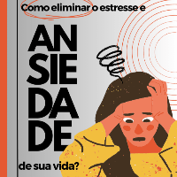 Como eliminar o estresse e a ansiedade da sua vida