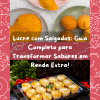 Imagem do produto Lucre com Salgados: Guia Completo para Transformar Sabores em Renda Extra!