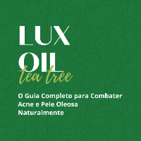 Imagem do produto Lux Oil: O Guia Completo para Combater Acne e Pele Oleosa Naturalmente