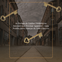Imagem do produto 10 Formas de Ganhar Dinheiro com a Internet Sem Precisar Aparecer