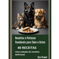 Imagem do produto Receitas e Petiscos Saudáveis para Cachorro e Gatos.