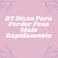 Imagem do curso 27 Dicas Para Perder Peso Mais Rapidamente