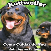 Imagem do produto Rottweiler Como Cuidar do Seu Adulto ou Filhote