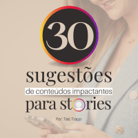 Imagem do produto 30 sugestões de conteúdos impactantes para Stories.