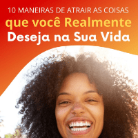 Imagem do produto 10 MANEIRAS DE ATRAIR AS COISAS QUE VOCÊ REALMENTE DESEJA