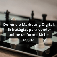Imagem do produto Domine o Marketing Digital: Estratégias para vender online e ganhar dinheiro de forma fácil e segura