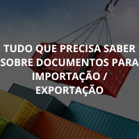 Imagem do produto Tudo sobre os documentos para importação/exportação