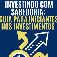 Imagem do produto INVESTINDO COM SABEDORIA: GUIA PARA INICIANTES NOS INVESTIMENTOS