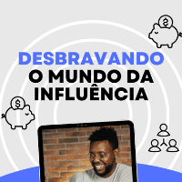 Imagem do curso Desbravando o Mundo da Influência