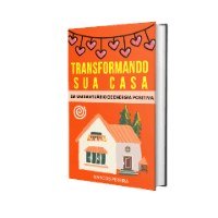 Imagem do produto TRANSFORMANDO SUA CASA  EM UM SANTUÁRIO DE ENERGIA POSITIVA