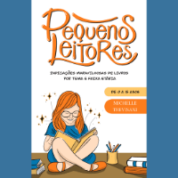 Imagem do produto Pequenos Leitores - Indicações maravilhosas de livros por tema e faixa etária