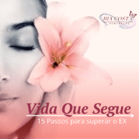 Imagem do produto Vida Que Segue - 15 passos para superar um termino