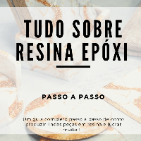 Imagem do produto Tudo sobre Resina epóxi passo a passo
