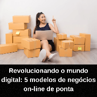 Imagem do produto Revolucionando o mundo digital: 5 modelos de negócios on-line de ponta