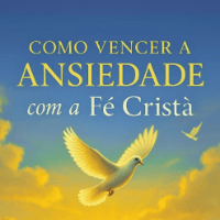 Imagem do produto Como Vencer a Ansiedade com a Fé Cristã