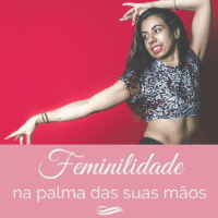 Imagem do curso Feminilidade na palma de suas mãos - Desperte sua dança