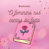 Imagem do curso O Feminino nos Contos de Fada | A busca pela identidade feminina nos tempos modernos