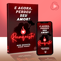 Imagem do produto E AGORA, perdeu seu amor? RECONQUISTE!