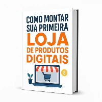 Imagem do produto Como Montar Sua Primeira Loja de Produtos Digitais