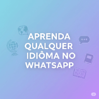 Imagem do curso Destrave sua Fluência em um Novo Idioma Sem Sair do WhatsApp
