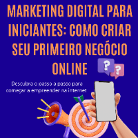 Imagem do produto Marketing Digital para Iniciantes: Como Criar Seu Primeiro Negócio Online