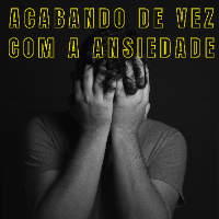 Imagem do produto ACABANDO DE VEZ COM A ANSIEDADE