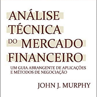 Imagem do produto e-book - Análise Técnica Do Mercado Financeiro: Um Guia Abrangente de Aplicações e Métodos de Negociação John J. Murphy