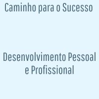 Imagem do curso Caminho para o Sucesso - Desenvolvimento Pessoal e Profissional