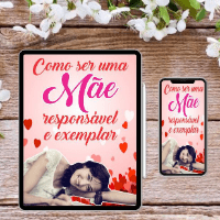 Imagem do produto Como ser uma mãe responsável e exemplar