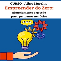 Imagem do curso EMPREENDER DO ZERO: planejamento e gestão para pequenos negócios