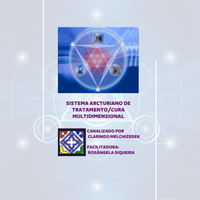 Imagem do produto Sistema Arcturiano de Tratamento/cura Multidimensional