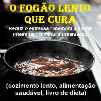 Imagem do produto Fogão lento que Cura Reduz o Estresse melhora a saúde intestinal diminui a inflamação
