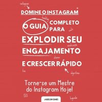 Imagem do produto Domine o Instagram:  O Guia Completo para Explodir seu Engajamento e Crescer Rápido!