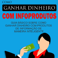 Imagem do produto Como Ganhar Dinheiro Com Infoprofutos