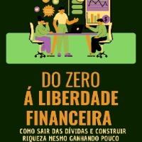 Imagem do produto Do zero a liberdade financeira, como sair das dividas e construir riqueza mesmo ganhando pouco