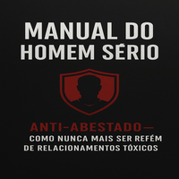 Imagem do curso MANUAL DO HOMEM SERIO: ANTI-ABESTADO - COMO NUNCA MAIS SER REFÉM DE RELACIONAMENTOS TÓXICOS