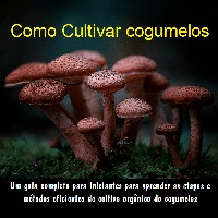 Imagem do curso Como Cultivar Cogumelos - Um Guia completo para iniciantes para aprender as etapas e métodos eficientes de cultivo orgânico de cogumelos