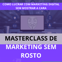 Imagem do produto Masterclass de Marketing Sem Rosto: Construindo uma Marca de Sucesso Anônima