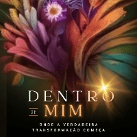 Imagem do produto Livro - Dentro de Mim: Onde a Verdadeira Transformação Começa