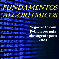 Imagem do produto Fundamentos algorítmicos Negociação com Pythonseu guia abrangente para 2024