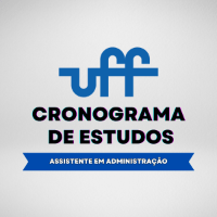 Imagem do produto Cronograma de estudos UFF (Assistente em Administração)