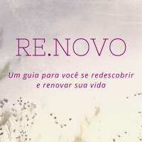 Imagem do curso RE.NOVO - Um guia para você se redescobrir e renovar sua vida