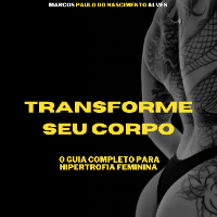 Imagem do produto TRANSFORME SEU CORPO: Guia Completo de Hipertrofia Feminna