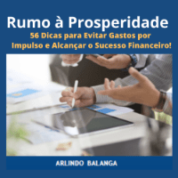 Imagem do produto Rumo à Prosperidade 56 Dicas para Evitar Gastos por Impulso e Alcançar o Sucesso Financeiro!