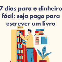 Imagem do curso 7 dias para o dinheiro fácil:  seja pago para escrever um  livro