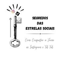 Imagem do produto Segredos das Estrelas Sociais - Como Conquistar a Fama no Instagram e TikTok